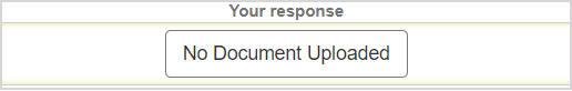 A message is shown under Your response stating: No Document Uploaded.